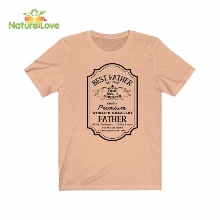 Best Father All Time Shirt, Word's Greatest Father, Best Father Day Gift Idea The best gifts