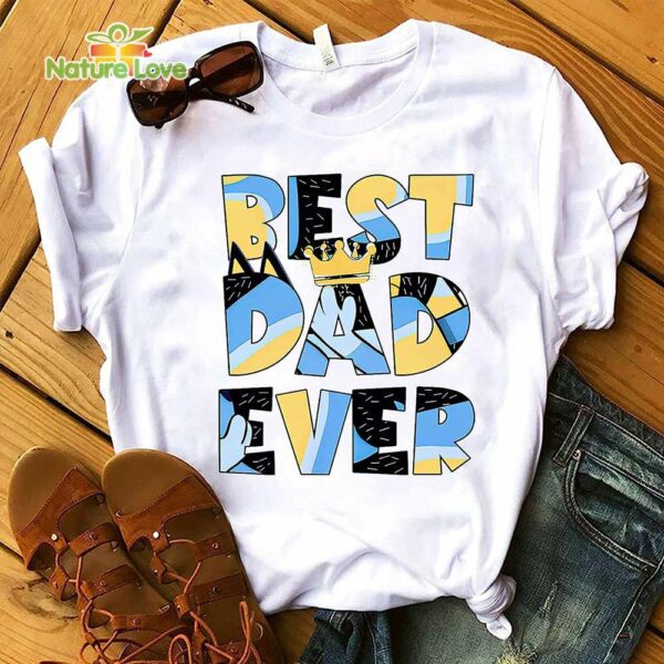 Bluey Best Dad Ever T-Shirt, Bluey Dad, Rad Dad Bluey Fathers Day Gift