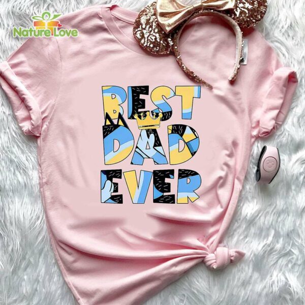 Bluey Best Dad Ever T-Shirt, Bluey Dad, Rad Dad Bluey Fathers Day Gift