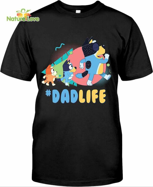 Bluey Dad Life T-Shirt, Bluey Dadlife, Rad Dad Bluey Fathers Day T-Shirt
