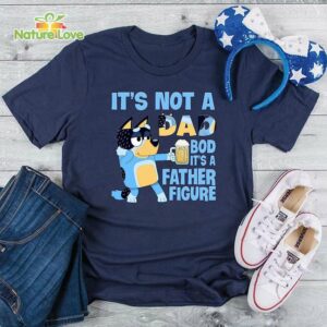 Bluey Dad Figure Its Not A Dad BOD Its A Father T Shirt Funny Dad Bandit Heeler Dad Gift Cartoon T Shirt Black 2