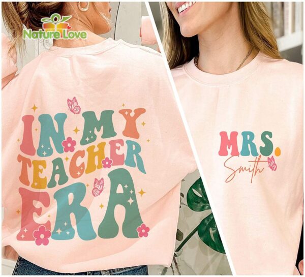 Custom Name In My Teacher Era Shirt Best Gift for Back to School 1