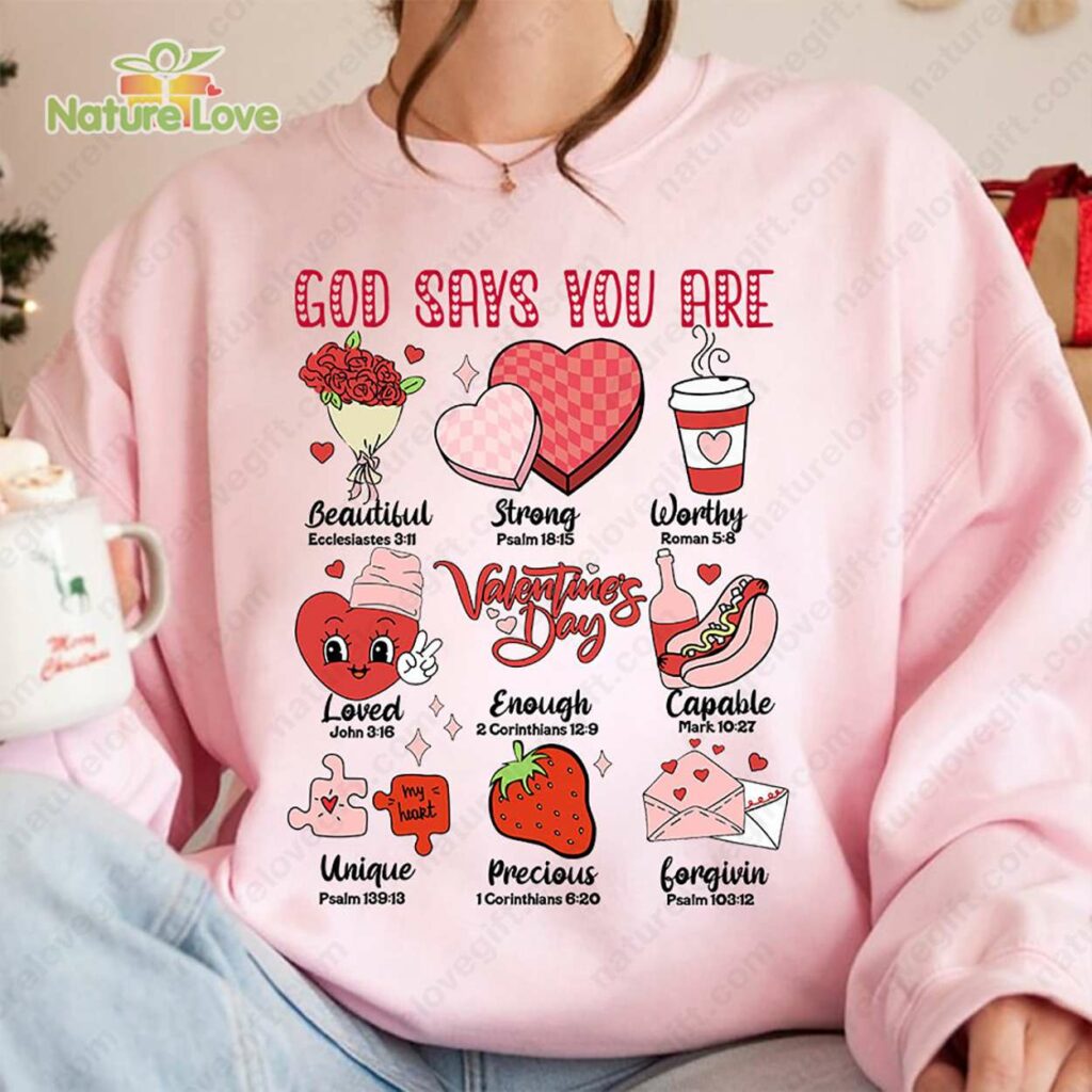 God Says You Are Valentine Jesus Valentines Day Shirt - Unique Gifts ...