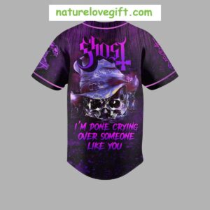Ghost I'm Done Crying Over Someone Like You Personalized Baseball Jersey