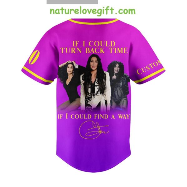 Personalized Cher Baseball Jersey Forever If I Could Turn Back Time