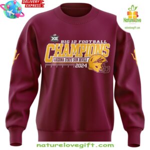 Arizona State Sun Devils Big 12 Football Champions 2024 Sweatshirt