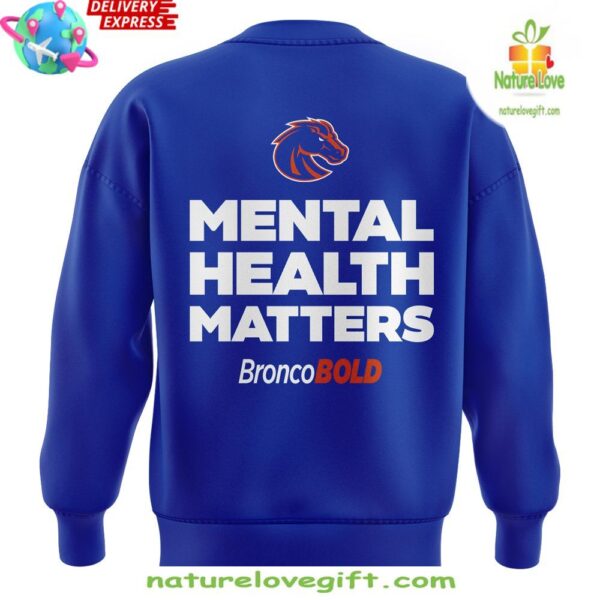 Boise State Broncos 2025 Mental Health Matters Sweatshirt