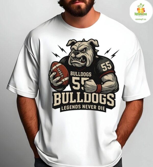 Bulldogs Football Tshirt Game Day Spirit Legends Never Die Tee