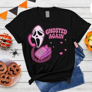 Tired Of Being Ghosted Get This Tee Scream Ghostface Inspired Funny Shirt 3