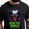 Horror Clown Shirt Limited Edition Custom Fear The Smile Design