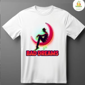 Bad Dreams Tee – Inspired By Classic Horror Movie 2