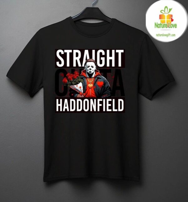 Michael Myers T Shirt Straight Outta Haddonfield Horror Fan Gift