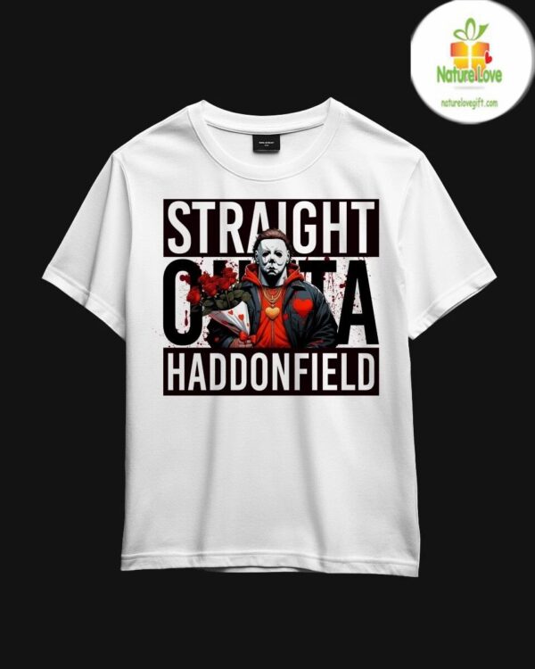 Michael Myers T Shirt Straight Outta Haddonfield Horror Fan Gift