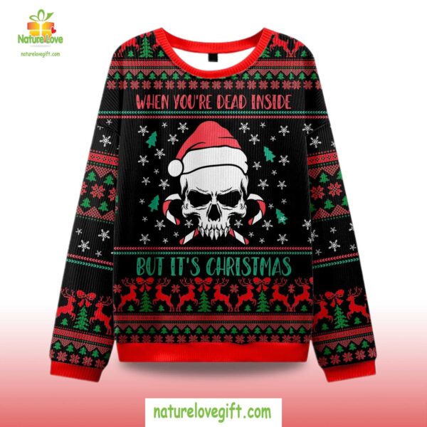 Ugly Christmas Sweater When You’re Dead Inside Holiday Humor