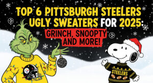 Top 6 Pittsburgh Steelers Ugly Sweaters for 2025 Grinch, Snoopy, and More!