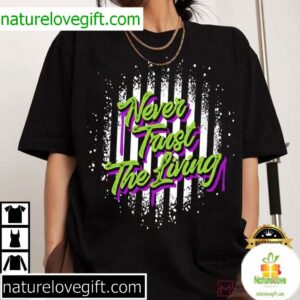 Beetlejuice Halloween T-Shirt Never Trust The Living