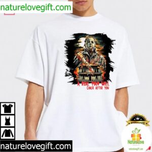 A Real Man Will Chase After You Best T Shirt 3