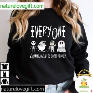 Everyone Communicates Differently Best T Shirt 4