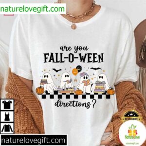 Are You Fall O Ween Directions Ghost Teacher Halloween Funny T Shirt (3)