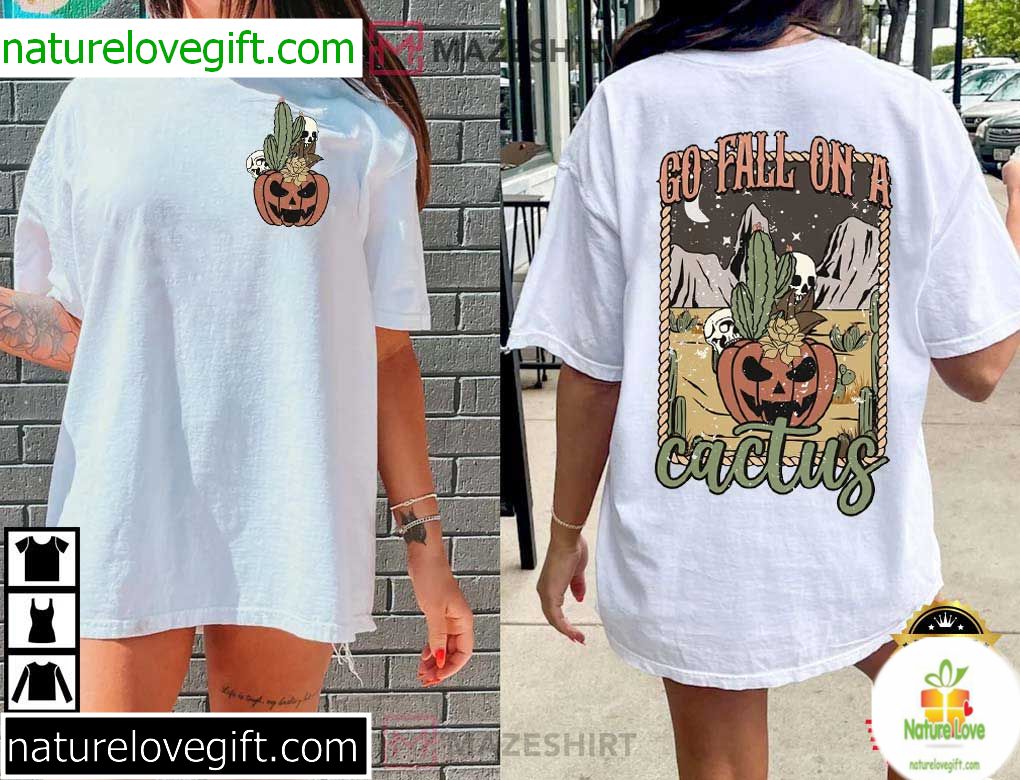 Halloween Pumpkin T-Shirt Go Fall On A Cactus Design Halloween Pumpkin T-Shirt Go Fall On A Cactus Design
