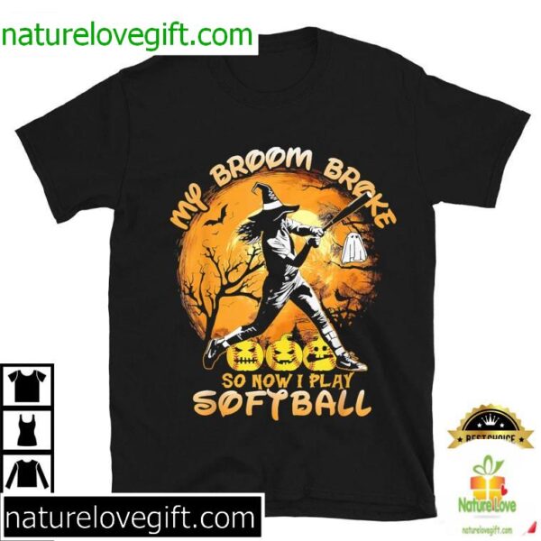 Halloween Softball T-Shirt My Broom Broke Baseball Design