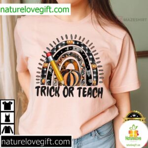 Halloween Teacher Trick Or Teach Best T Shirt 3