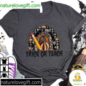 Halloween Teacher Trick Or Teach Best T Shirt 4