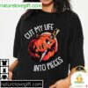 Halloween T-Shirt Cut My Life Into Pieces Lazy Design