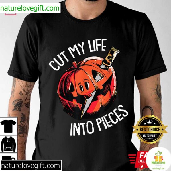 Halloween T-Shirt Cut My Life Into Pieces Lazy Design