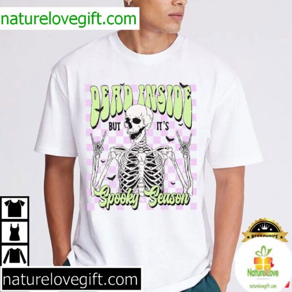 Spooky Season Dead Inside Funny T-Shirt for Halloween
