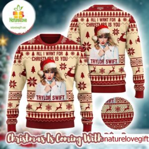 Taylor Swift All I Want For Christmas Is You Swifties Holiday Ugly Christmas Sweater