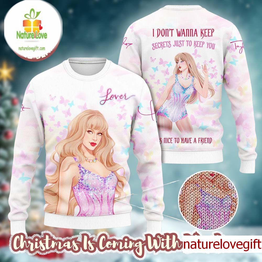 Taylor Swift Lover I Don't Wanna Keep Secrets Just To Keep You It's Nice to Have a Friend Ugly Christmas Sweater Taylor Swift Lover I Don't Wanna Keep Secrets Just To Keep You It's Nice to Have a Friend Ugly Christmas Sweater