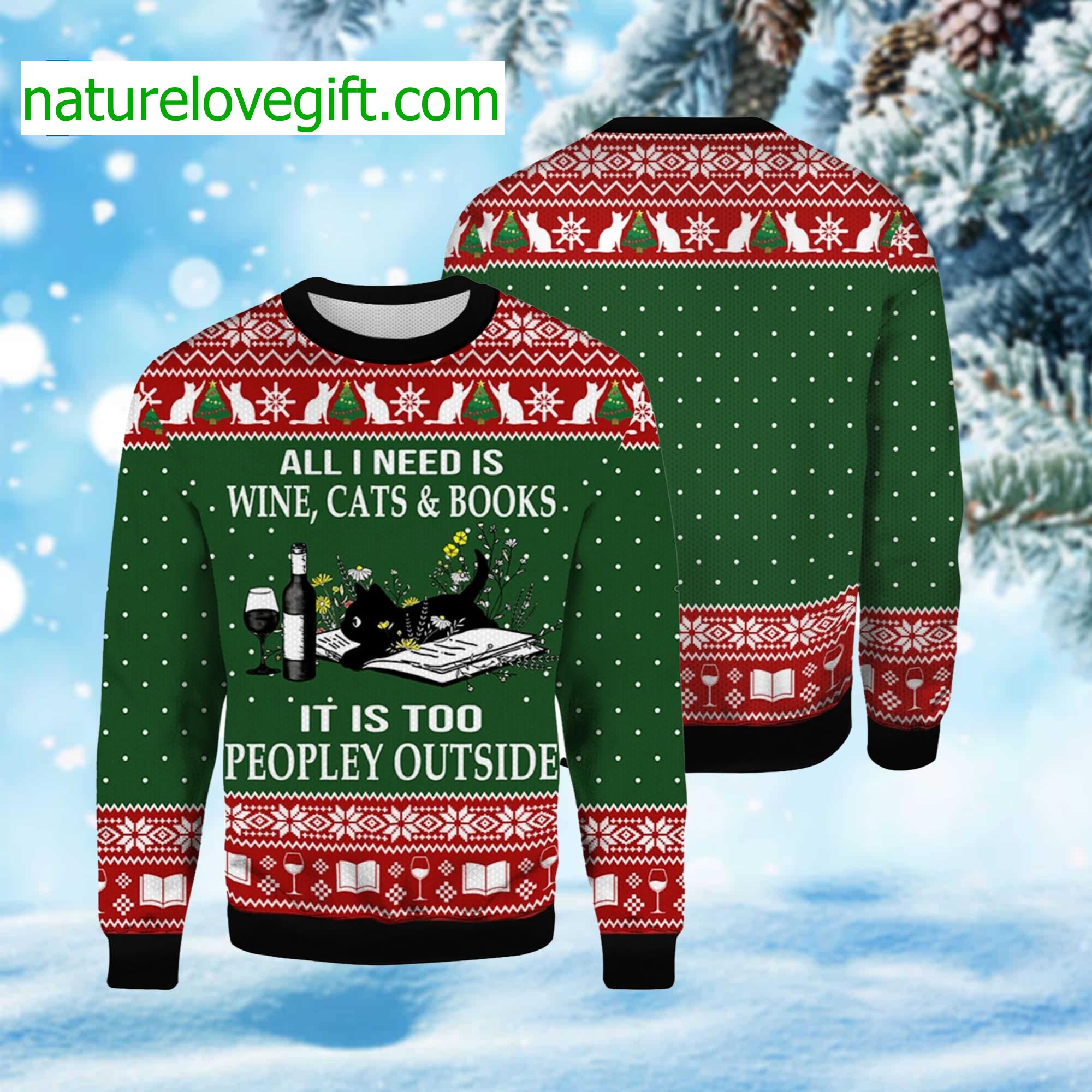 All I Need Is Wine Cats And Books Ugly Christmas Sweater All I Need Is Wine Cats And Books Ugly Christmas Sweater