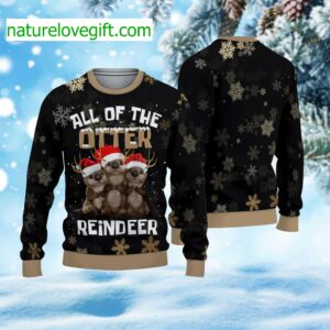 All Of The Otter Reindeer Ugly Christmas Sweater
