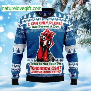 Chicken I Can Only Please One Person A Day Ugly Christmas Sweater