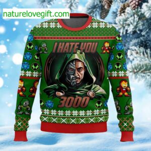 Dr Doom I Hate You 3000 Ugly Christmas Sweater