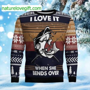 Fishing I Love It When She Bends Over Ugly Christmas Sweater
