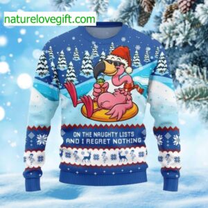 Flamingo On The Naughty Lists And I Regret Nothing Ugly Christmas Sweater