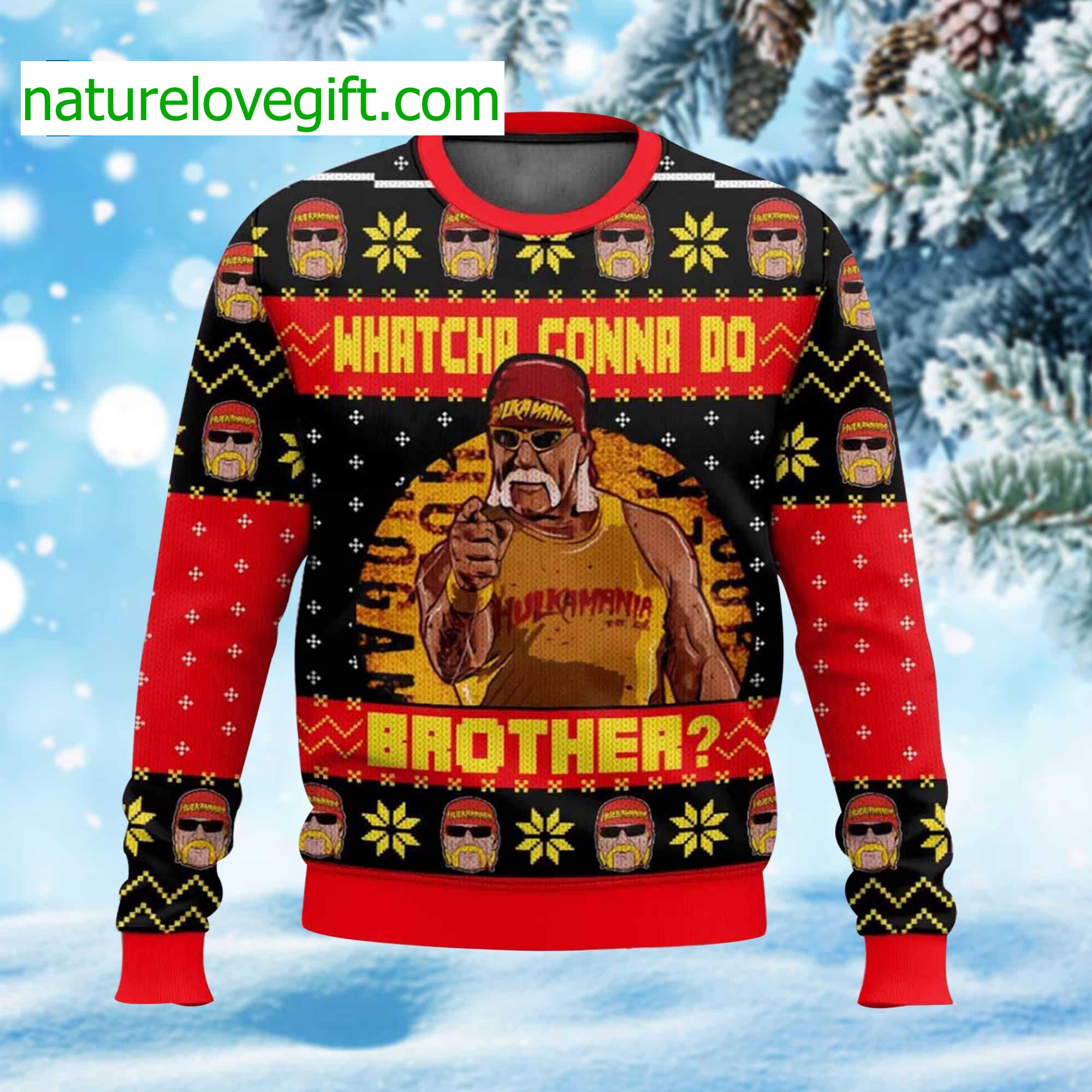 Hulk Hogan Whatcha Gonna Do Brother Ugly Christmas Sweater Hulk Hogan Whatcha Gonna Do Brother Ugly Christmas Sweater