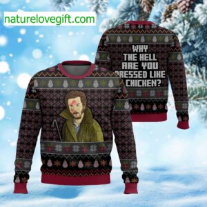 Marv Murchins Home Alone Why The Hell Are You Dressed Like A Chicken Ugly Christmas Sweater