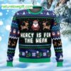 Mercy Is For The Weak Ugly Christmas Sweater