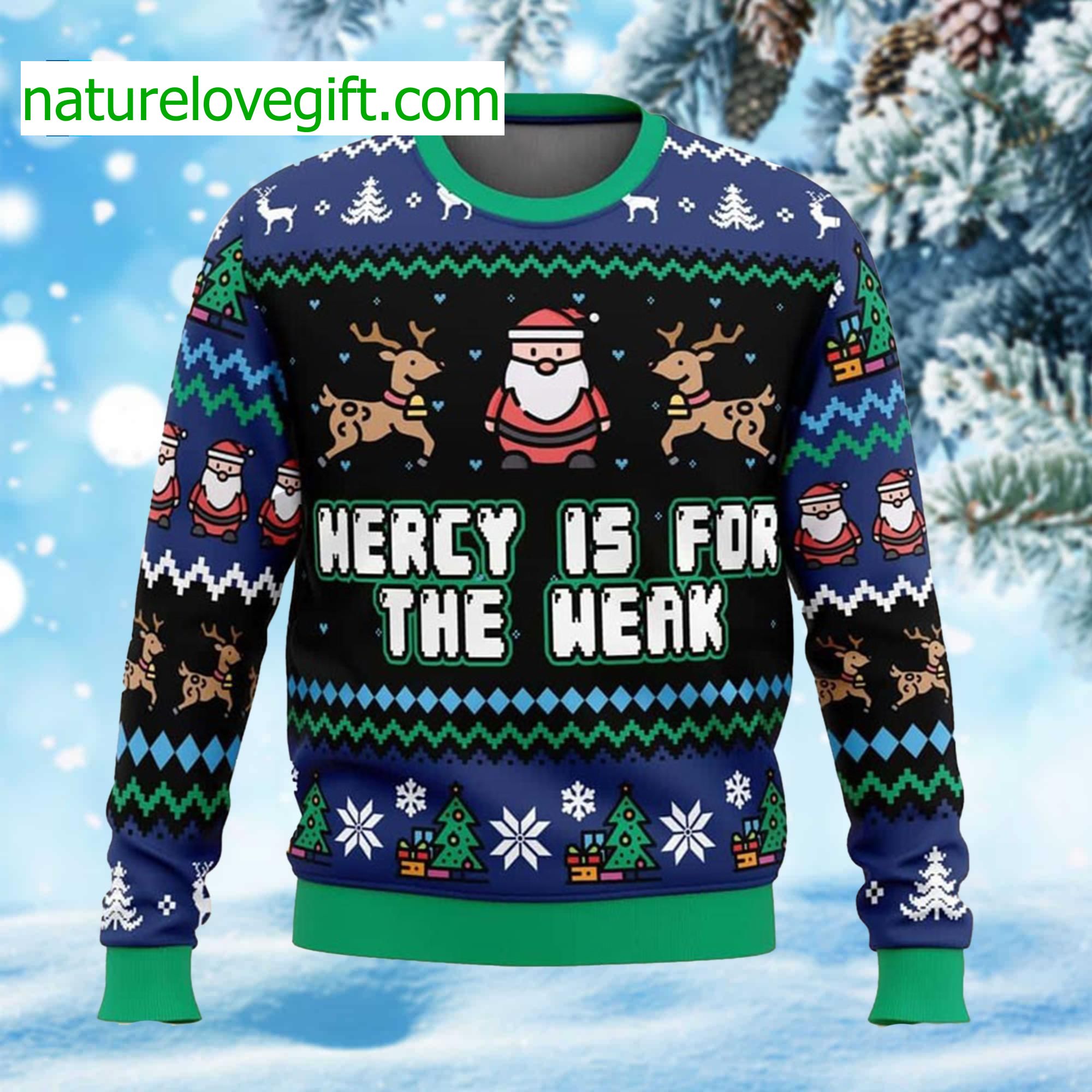 Mercy Is For The Weak Ugly Christmas Sweater Mercy Is For The Weak Ugly Christmas Sweater