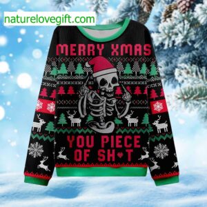 Merry Xmas You Piece Of Shit Ugly Christmas Sweater