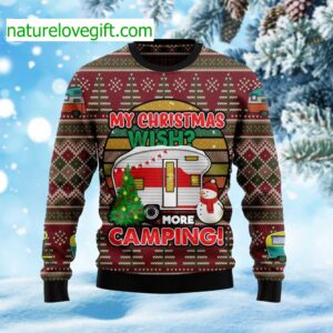 My Christmas Wish More Camping Ugly Christmas Sweater