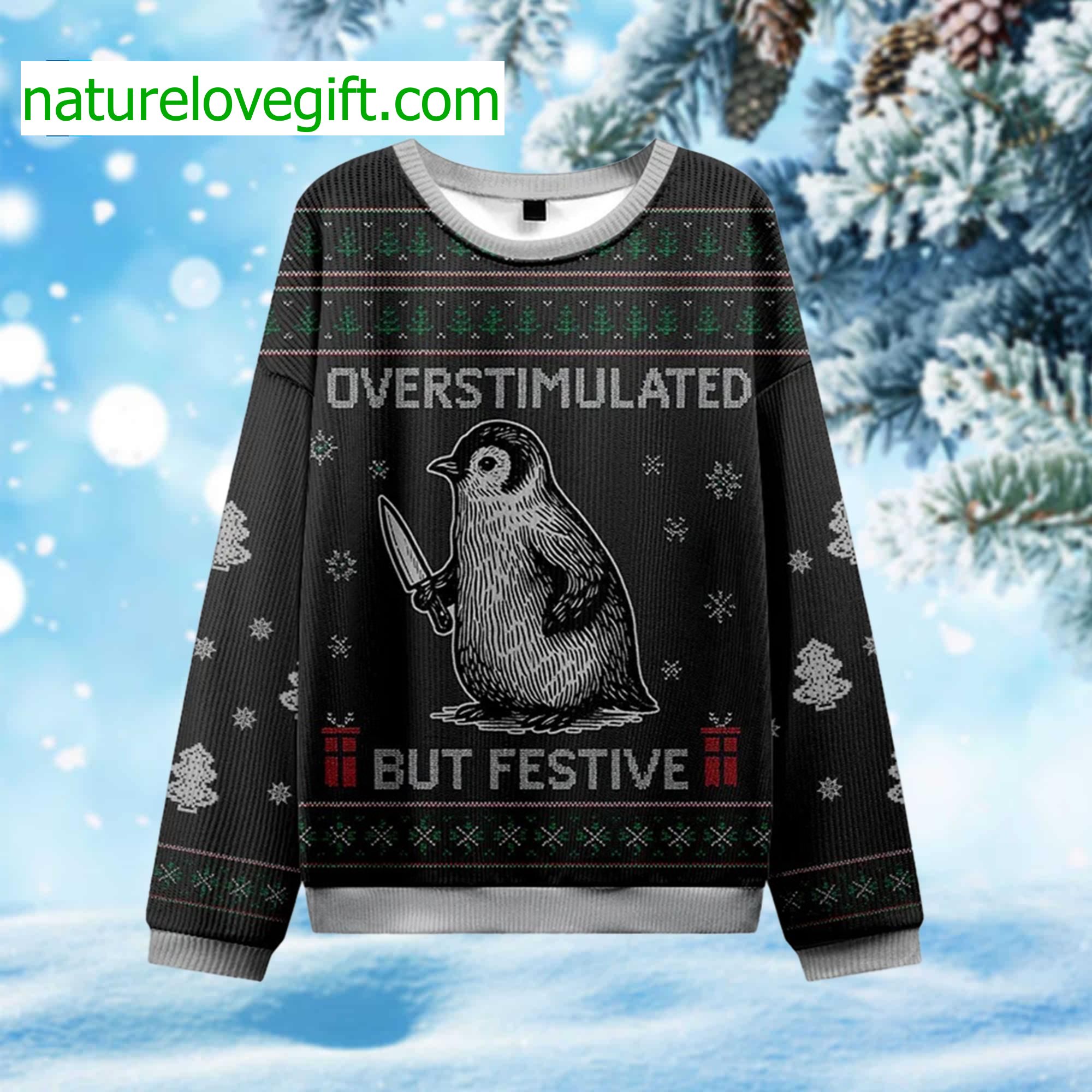 Penguin Overstimulated But Festive Ugly Christmas Sweater Penguin Overstimulated But Festive Ugly Christmas Sweater