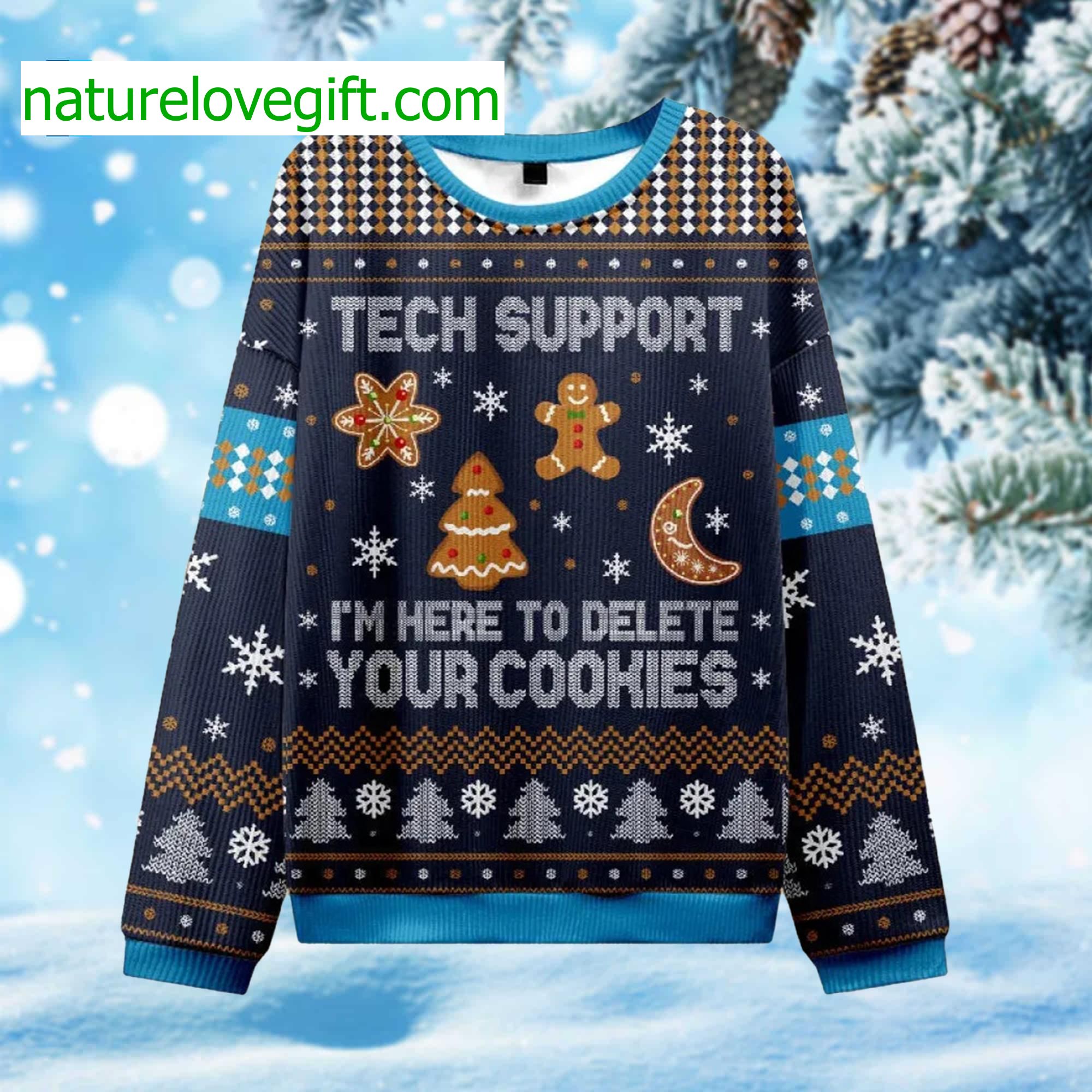 Tech Support I'm Here To Delete Your Cookies Ugly Sweater Tech Support I'm Here To Delete Your Cookies Ugly Sweater