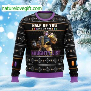 Thanos Half Of You Are On The Naughty List Ugly Christmas Sweater