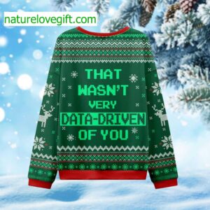 That Wasn’t Very Data Driven Of You Ugly Sweater