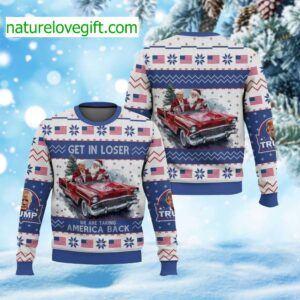 Trump Get In Loser We Are Taking America Back Ugly Christmas Sweater