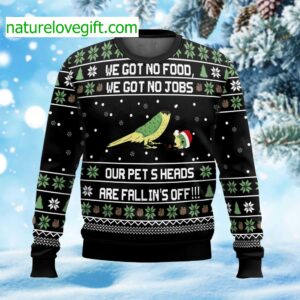 We Got No Food We Got No Jobs Ugly Christmas Sweater
